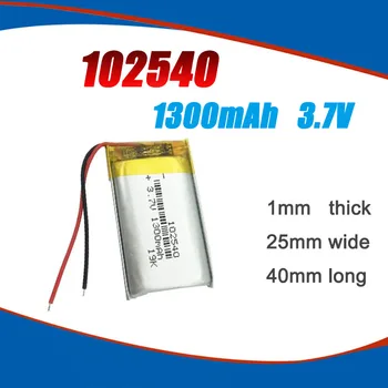 Nabíjateľná 1300mAh Li-Po Batérie 102540 li-ion Lipo článkov Lítium Li-Po pol Batéria Pre MP3, MP4 DVD, GPS, Bluetooth Headset