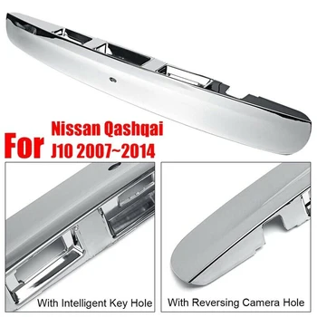 Pre Nissan Qashqai J10 2007-Chrome Auto Vzadu zadné dvere Boot Veko, Rukoväť s Inteligentným Tlačidlo Fotoaparátu Otvor