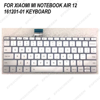 Nové nahradiť pre XIAO MI notebook vzduchu 12 161201-01 NÁS klávesnice MK10000005661 6037B0127601 9Z.ND6BV.001 s podsvietením striebro