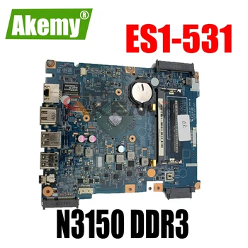 Pre ACER aspire ES1-531 / EX2519 notebook doske 14285-1 448.05302.0011 CPU N3150 DDR3 test prácu doprava zadarmo