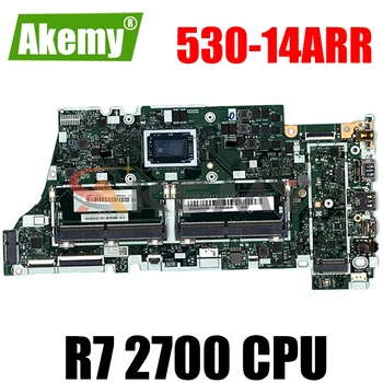 NM-B781 Pre Lenovo Yoga 530-14ARR / Flex 6-14ARR Notebook základná doska S procesorom R7 2700 UMA DDR4 Plne Testované