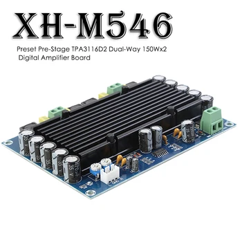 XH-M546 Pripravenú Vopred fáze TPA3116D2 Dual-channel 150W x 2 Vstavané Zvuk, Ultra High Power Digitálny Zosilňovač Rada