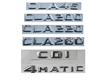 Chrome batožinového priestoru Písmená Odznak Znak pre Mercedes Benz W117 CLA45 CLA63 AMG CLA200 CLA220 CLA260 CLA300 CLA400 CDI 4MATIC CGI