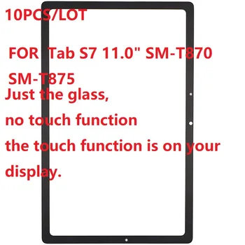 10PCS/VEĽA 11 palcový Tablet PC Dotykový Displej Skla Vonkajší Panel Predné Sklo Na Samsung Galaxy Tab S7 11.0
